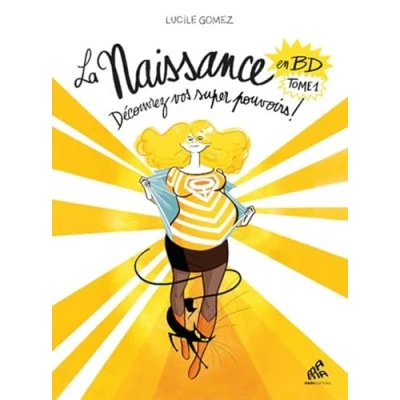 Abbildung von La Naissance en BD Tome 1: Découvrez vos super pouvoirs !