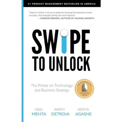 Abbildung von Swipe to Unlock: The Primer on Technology and Business Strategy (Fast Forward Your Product Career: Two Books Required Land Any PM Job)