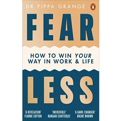 Abbildung von Fear Less: How to Win Your Way in Work and Life