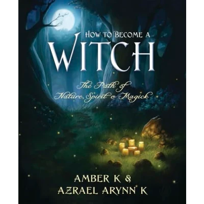 Abbildung von How to Become a Witch: The Path of Nature, Spirit &amp; Magick