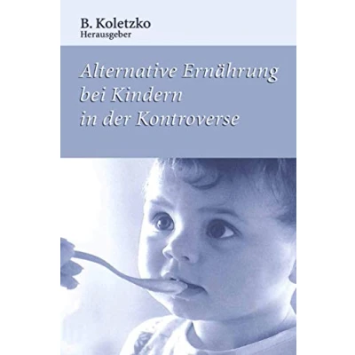 Abbildung von Alternative Ernährung Bei Kindern in der Kontroverse (German Edition)