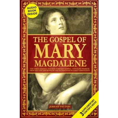 Abbildung von the Gospel of Mary Magdalene: First Apostle and Her Feminist Gospel. Unveiling Wisdom from Lost Apocrypha in Foundations Early ... Gnostic Gospels Bible Collection)