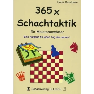 Abbildung von 365 x Schachtaktik für Meisteranwärter: Eine Aufgabe jeden Tag des Jahres: Ein Jahres!