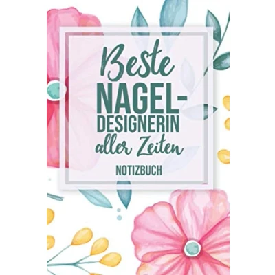 Abbildung von Beste Nageldesignerin Aller Zeiten Notizbuch: Tolles Geschenk für eine I Notizbuch, 130 linierte Seiten Format 6x9 Zoll, DIN A5 Soft Cover matt