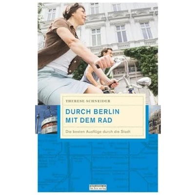 Abbildung von durch Berlin mit dem Rad: die besten Ausflüge Stadt (Unterwegs in Berlin)