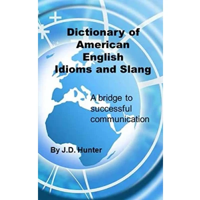 Abbildung von Dictionary of American English Idioms and Slang: a bridge to successful communication