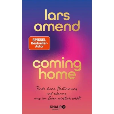 Abbildung von Coming Home: Finde deine Bestimmung und erkenne, was im Leben wirklich zählt SPIEGEL Bestseller Autor