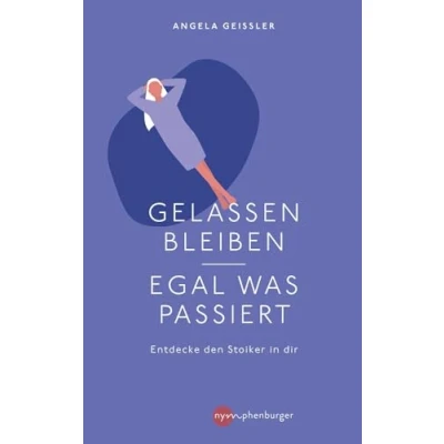 Abbildung von Gelassen bleiben egal was passiert: Entdecke den Stoiker in dir