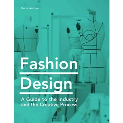 Abbildung von Fashion Design: A Guide to the Industry and Creative Process