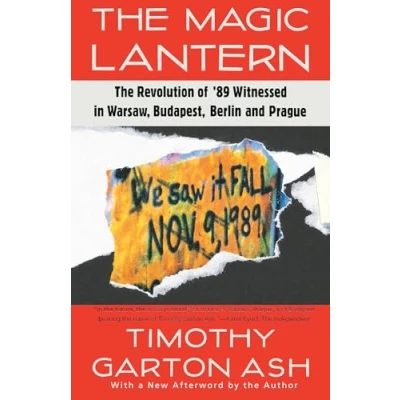 Abbildung von The Magic Lantern: Revolution of &#039;89 Witnessed in Warsaw, Budapest, Berlin, and Prague