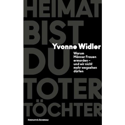 Abbildung von Heimat bist du toter Töchter: Warum Männer Frauen ermorden und wir nicht mehr wegsehen dürfen