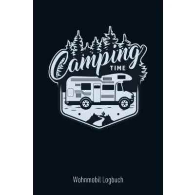 Abbildung von Wohnmobil Logbuch Camping Time: Reisemobil Tagebuch für die Reise mit dem Camper, Wohnwagen oder