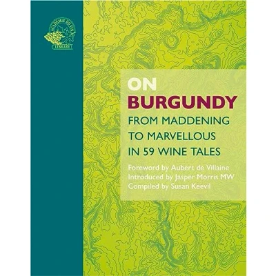 Abbildung von On Burgundy: From Maddening to Marvellous in 59 Wine Tales