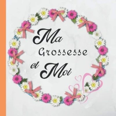 Abbildung von ma grossesse et moi: Journal de à remplir / carnet personnalisable pour suivre jour après Un cadeau futur maman original unique
