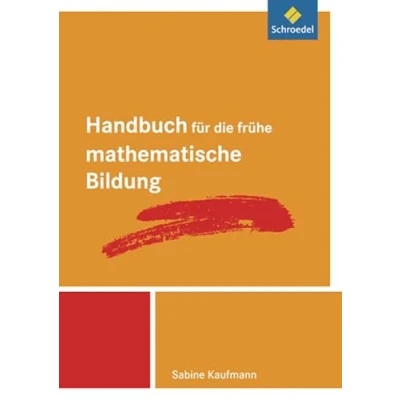 Abbildung von Handbücher Mathematik: Handbuch für die frühe mathematische Bildung (Handbuch den Mathematikunterricht, Band 2): Mathematikunterricht an ... Grundschulen Ausgabe 2009 ff.)
