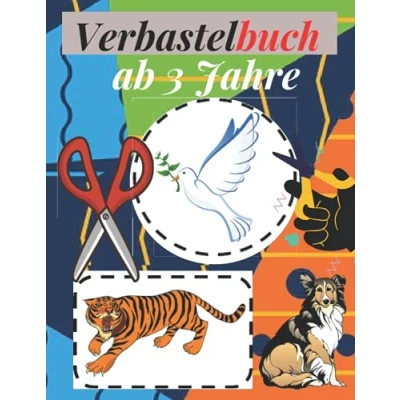 Abbildung von Verbastelbuch ab 3 Jahre: Bastelblock jahre Ausschneiden, Aufkleben, Ausmalen lernen für Kinder. Bastelheft Ausschneidebuch Mädchen und Jungen