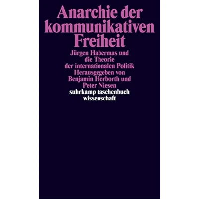 Abbildung von Anarchie der kommunikativen Freiheit: Jürgen Habermas und die Theorie internationalen Politik (suhrkamp taschenbuch wissenschaft)