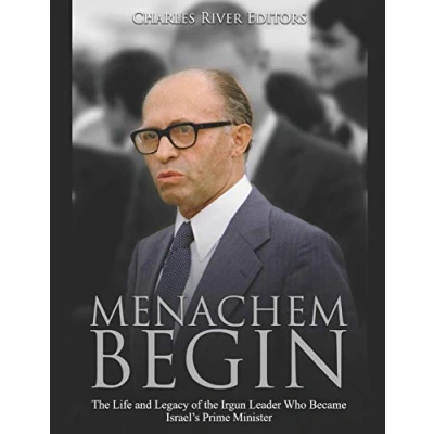 Abbildung von Menachem Begin: the Life and Legacy of Irgun Leader Who Became Israel’s Prime Minister