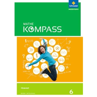 Abbildung von Mathe Kompass Ausgabe für Bayern: Förder Arbeitsheft 6