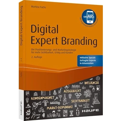 Abbildung von Digital Expert Branding: Die Positionierungs und Marketingstrategie für mehr Sichtbarkeit, Erfolg Kunden (Haufe Fachbuch)