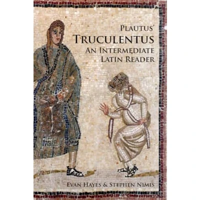 Abbildung von Plautus Truculentus: An Intermediate Latin Reader: Text with Running Vocabulary and Grammatical Commentary