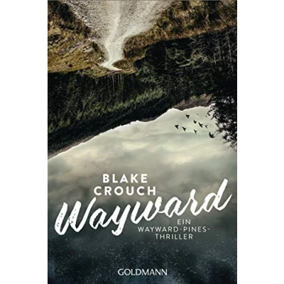 Abbildung von Wayward: Thriller (Ein Wayward Pines Thriller, Band 2)