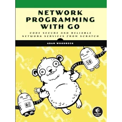 Abbildung von Network Programming with Go: Code Secure and Reliable Services from Scratch