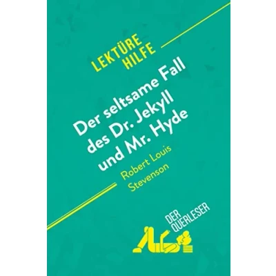 Abbildung von Der seltsame Fall des Dr. Jekyll und Mr. Hyde von Robert Louis Stevenson (Lektürehilfe): Detaillierte Zusammenfassung, Personenanalyse Interpretation