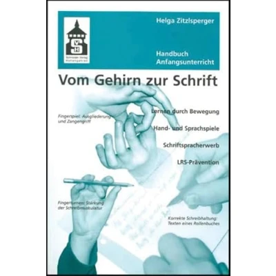 Abbildung von Vom Gehirn zur Schrift: Handbuch Anfangsunterricht. Lernen durch Bewegung Hand und Sprachspiele Schriftspracherwerb LRS Prävention