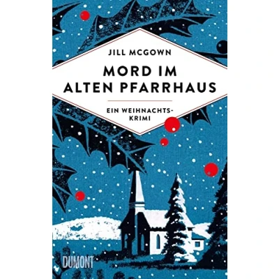 Abbildung von Mord im alten Pfarrhaus: Kriminalroman (Wohlige Weihnachtskrimis, Band 2)