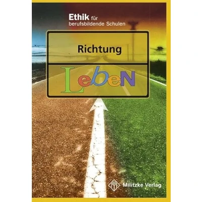 Abbildung von Ethik Berufsschule. Landesausgabe Sachsen, Sachsen Anhalt, Thüringen / Richtig leben: Lehrbuch: für berufsbildende Schulen