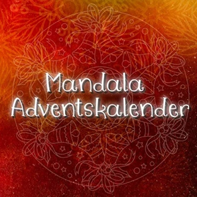 Abbildung von Mandala Adventskalender: 24 einzigartige, winterliche und weihnachtliche Mandalas als Adventskalender auf schwarzem Hintergrund zum ausmalen für Kinder Erwachsene