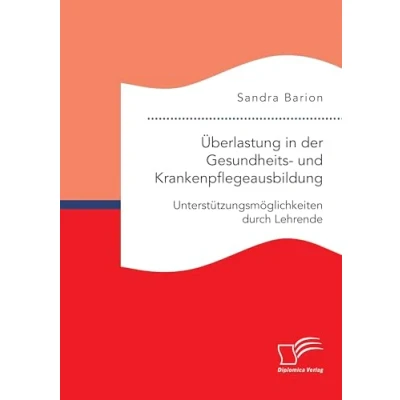 Abbildung von Überlastung in der Gesundheits und Krankenpflegeausbildung. Unterstützungsmöglichkeiten durch Lehrende