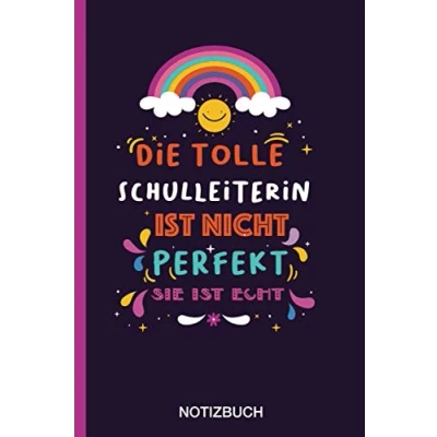 Abbildung von Die tolle Schulleiterin ist nicht perfekt sie echt: A5 Notizbuch als Geschenk für eine /punktiert Geschenke zum GeburtstagGeburtstagsgeschenk Kollegin