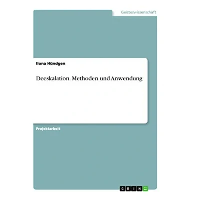 Abbildung von Deeskalation. Methoden und Anwendung