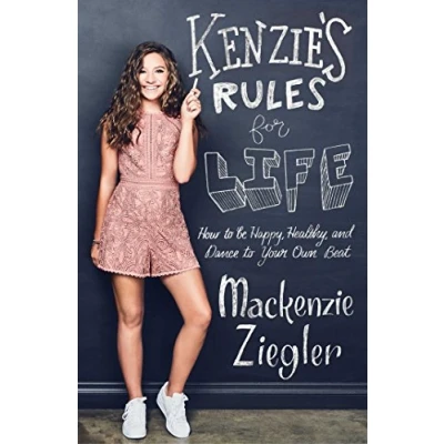 Abbildung von Kenzie&#039;s Rules For Life: How to be Healthy, Happy and Dance your own Beat