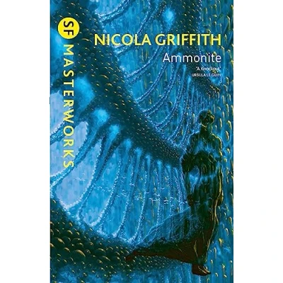 Abbildung von Ammonite: Nominiert: Arthur C. Clarke Award 1994, BSFA 1994 (S.F. Masterworks)