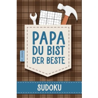 Abbildung von Papa, du bist der Beste Sudoku Rätsel von leicht bis schwer: Vatertagsgeschenk Papa Geschenk Geburtstag &amp; Vatertag Bester Buch