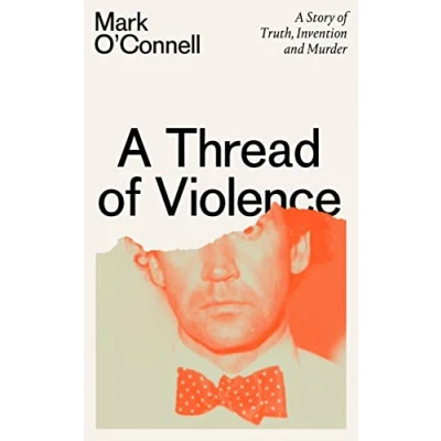 Abbildung von A Thread of Violence: Story Truth, Invention, and Murder