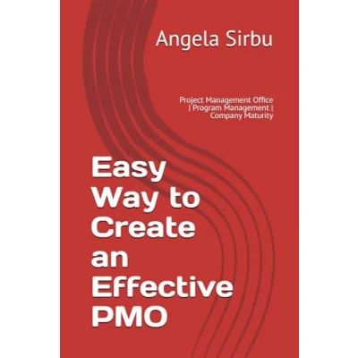 Abbildung von Easy Way to Create an Effective PMO: Project Management Office Program Company Maturity (Leadership PMO Team Management, Band 3)