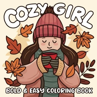 Abbildung von Cozy Girl Coloring Book: Bold and Easy Hygge Themed Designs for Adults Teens
