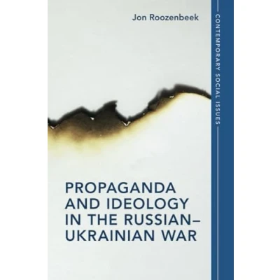 Abbildung von Propaganda and Ideology in the RussianUkrainian War (Contemporary Social Issues)
