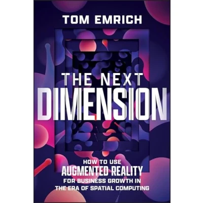 Abbildung von the Next Dimension: How to Use Augmented Reality for Business Growth in Era of Spatial Computing