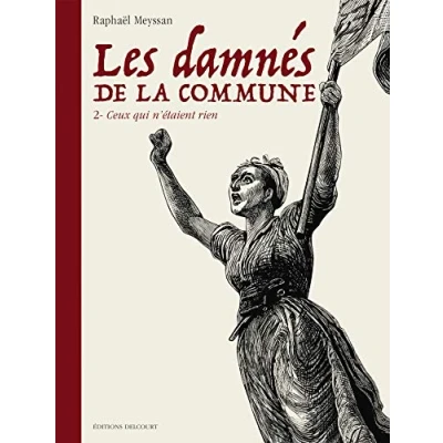 Abbildung von Les Damnés de la Commune T02: Ceux qui n&#039;étaient rien
