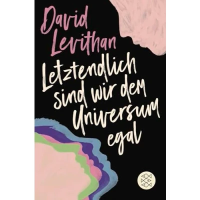 Abbildung von Letztendlich sind wir dem Universum egal: Liebesroman ab 14 Jahren (Young Adult Romance)