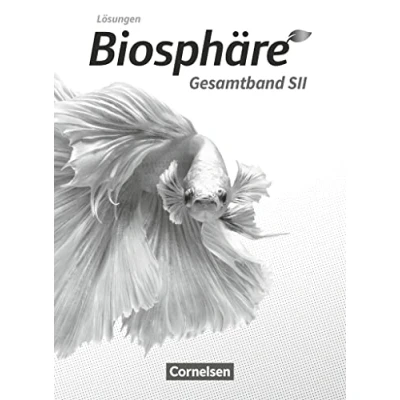 Abbildung von Biosphäre Sekundarstufe II 2.0 Allgemeine Ausgabe Gesamtband: Lösungen zum Schulbuch