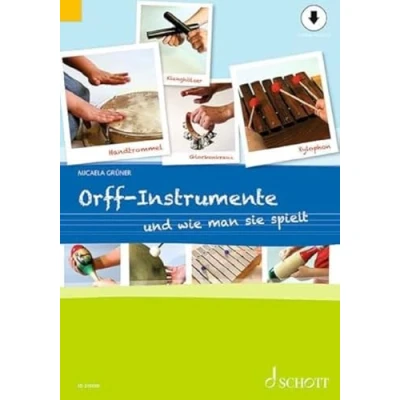 Abbildung von Orff Instrumente und wie man sie spielt: Ein Handbuch für junge, alte, kleine große Hände