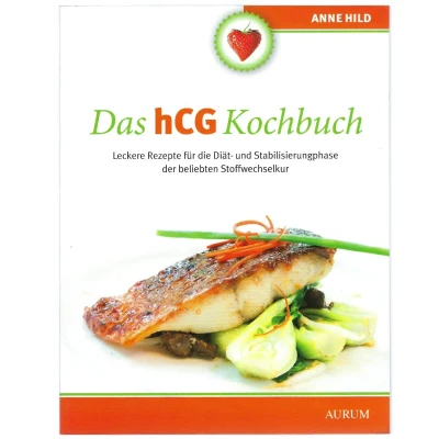 Abbildung von Das hCG Kochbuch: Leckere Rezepte für die Diät und Stabilisierungphase der beliebten Stoffwechselkur