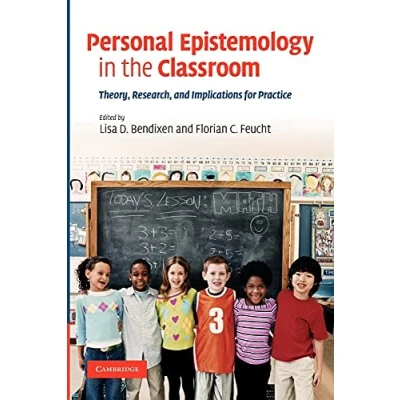 Abbildung von Personal Epistemology in the Classroom: Theory, Research, and Implications for Practice