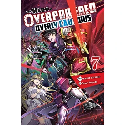 Abbildung von The Hero Is OVERPOWERED BUT OVERLY Cautious, Vol. 7 (light novel) (HERO CAUTIOUS NOVEL SC)